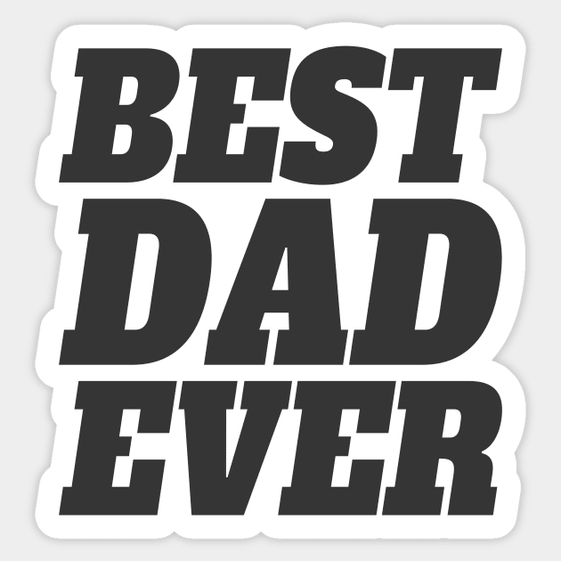 Simple Best Dad Ever Father's Day Typography Sticker by Jasmine Anderson